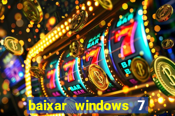 baixar windows 7 ultimate 64 bits com todos os drivers